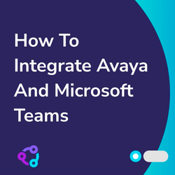 Интеграция Avaya для Microsoft Teams - Продажа и настройка Avaya